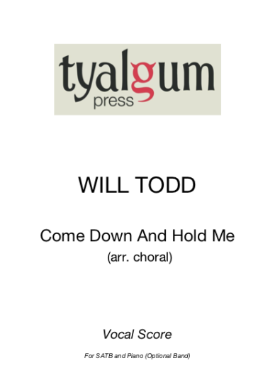 Come Down and Hold Me Choral Arrangement Vocal Score