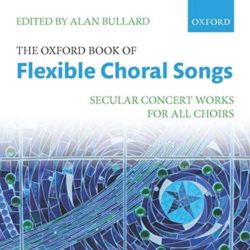 Oxford Book of Flexible Choral Songs