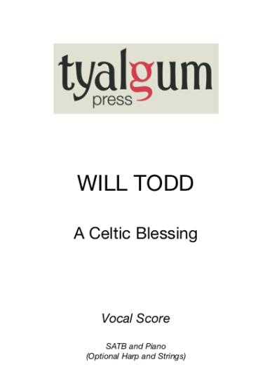 A Celtic Blessing (SATB and Piano VS) by Will Todd
