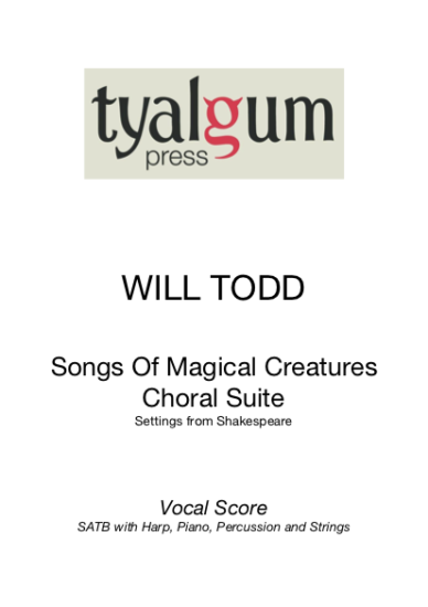 Songs Of Magical Creatures Choral Suite Vocal Score