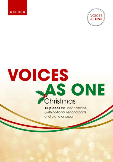 Voices of One - Christmas, 15 pieces for unison voices (with optional second part) and piano or organ