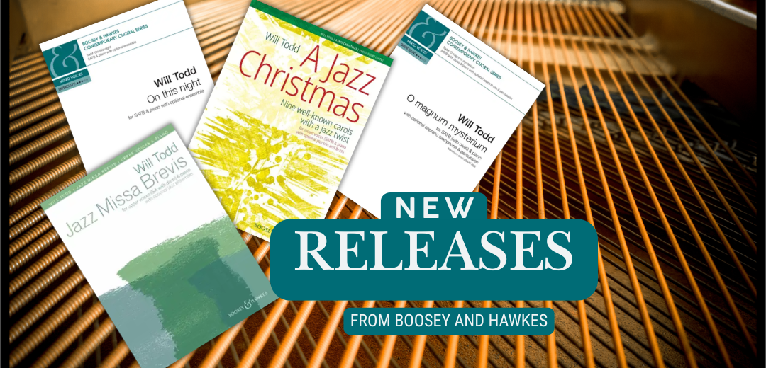 New releases from Boosey and Hawkes, On This Night, O Magnum Mysterium, A Jazz Christmas and Jazz Missa Brevis for upper voices